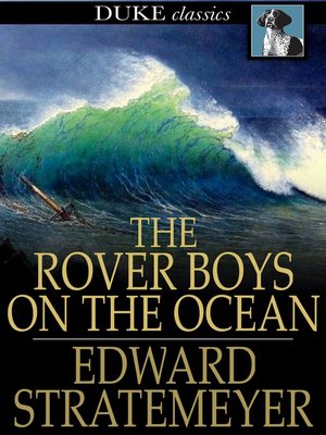 cover image of The Rover Boys on the Ocean or, A Chase for a Fortune